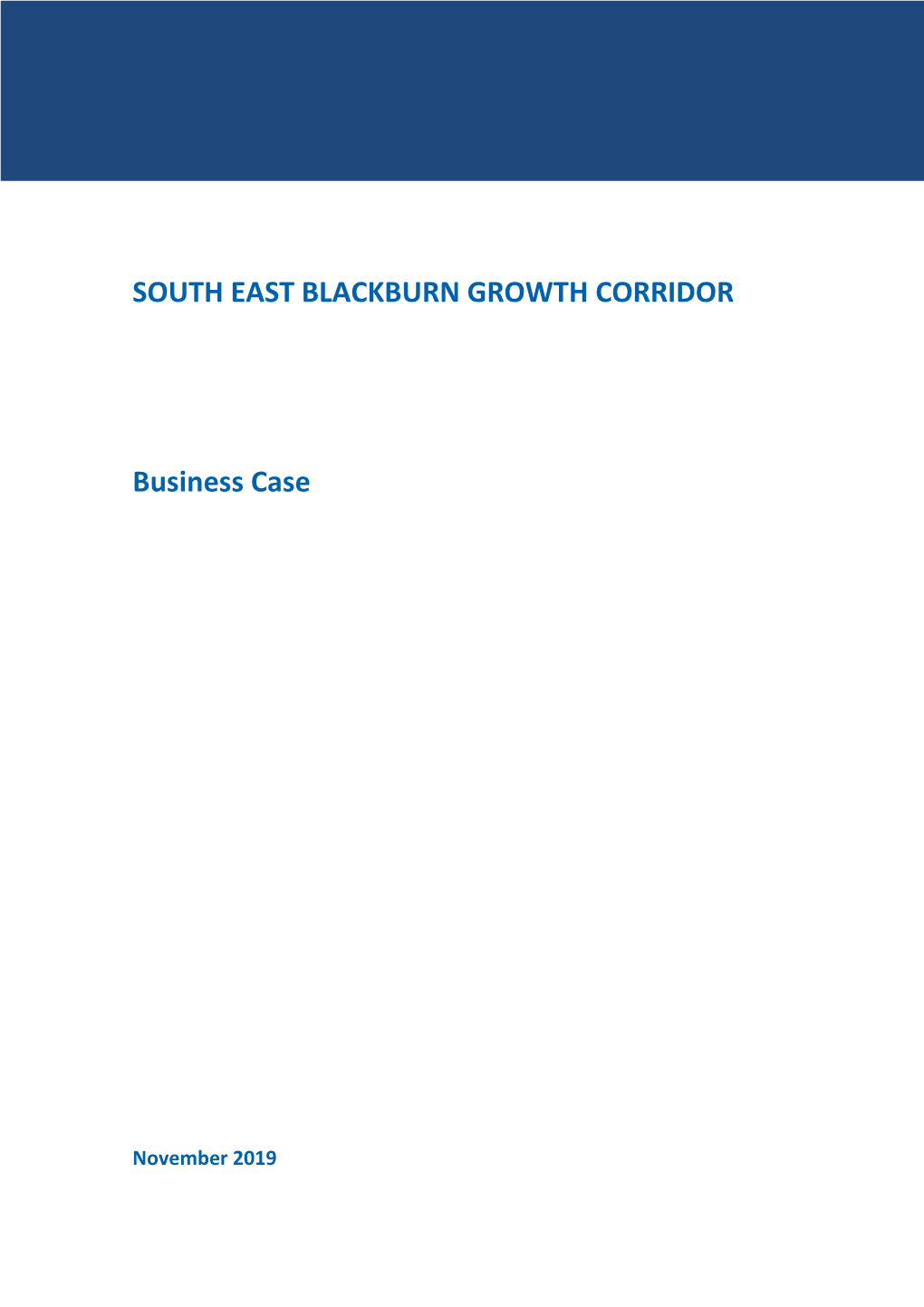 SOUTH EAST BLACKBURN GROWTH CORRIDOR Business Case