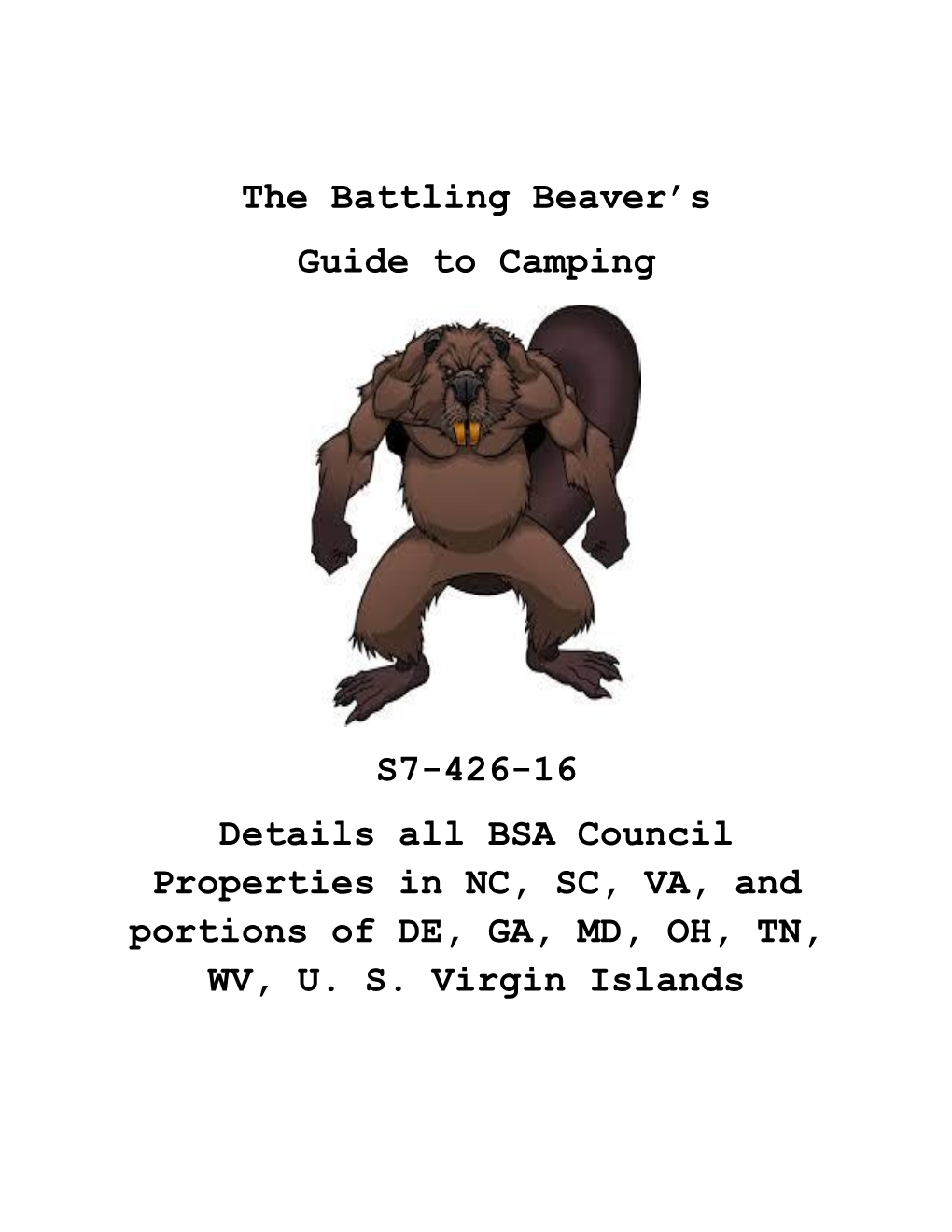 The Battling Beaver's Guide to Camping S7-426-16 Details All BSA Council Properties in NC, SC, VA, and Portions of DE, GA, MD