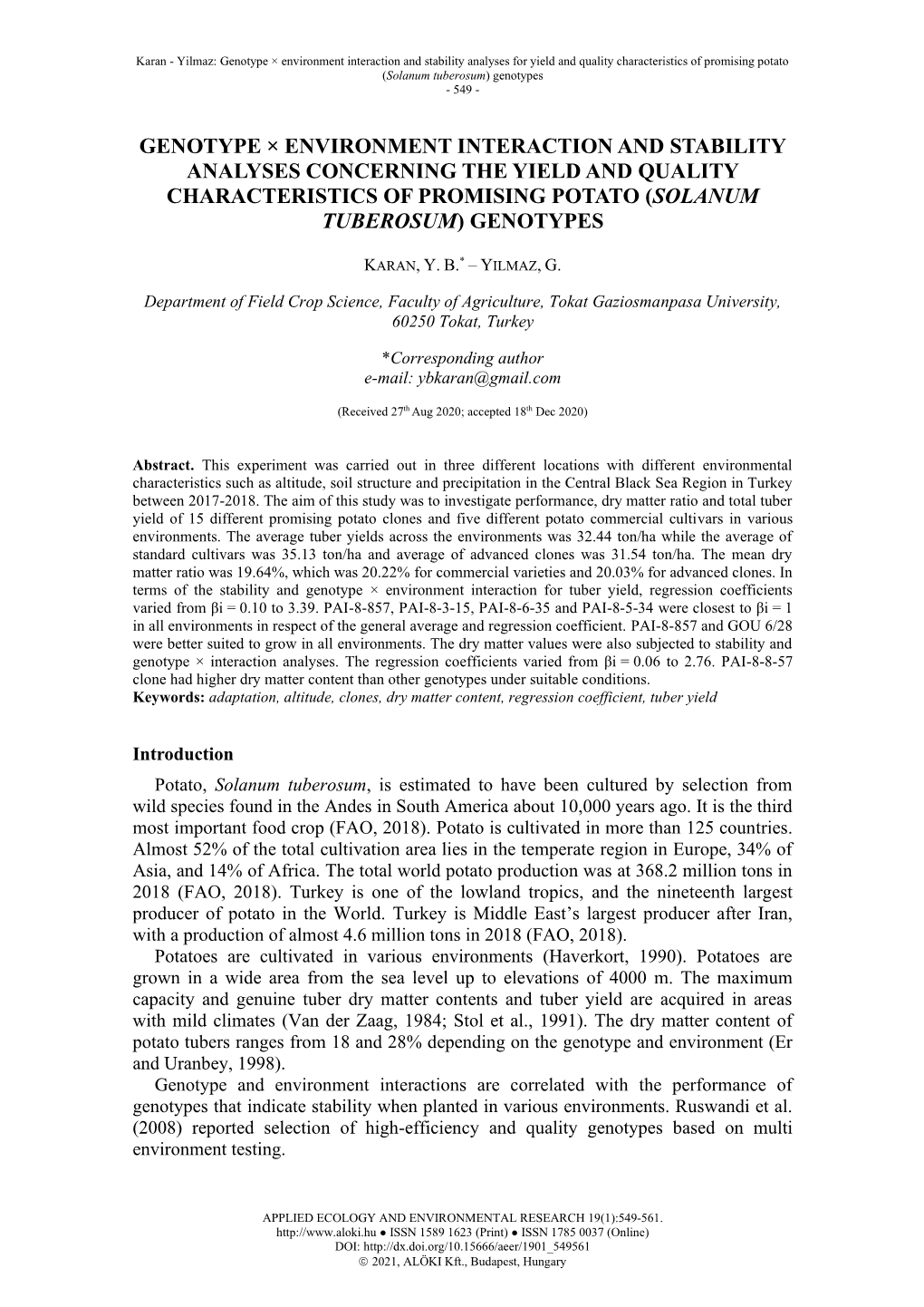 Genotype × Environment Interaction and Stability Analyses for Yield and Quality Characteristics of Promising Potato (Solanum Tuberosum) Genotypes - 549