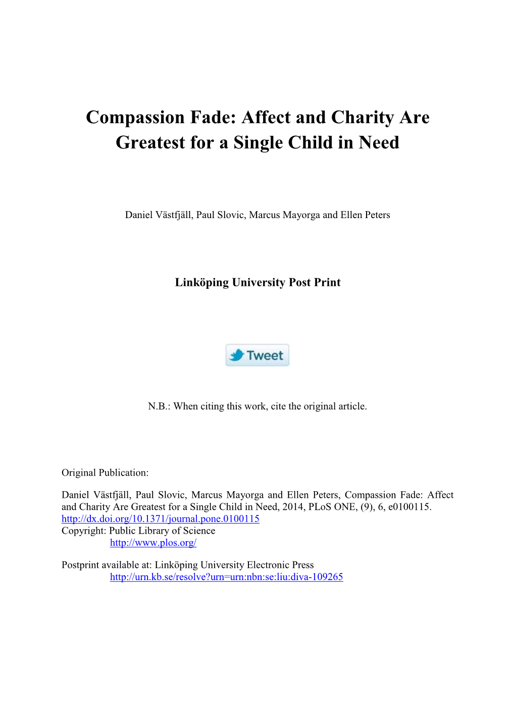 Compassion Fade: Affect and Charity Are Greatest for a Single Child in Need