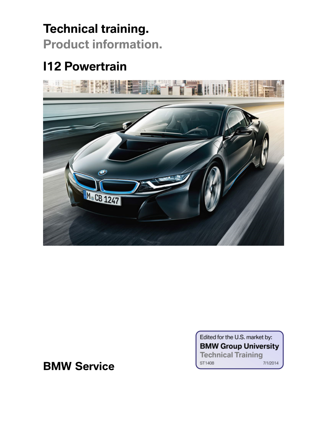 Technical Training. Product Information. I12 Powertrain