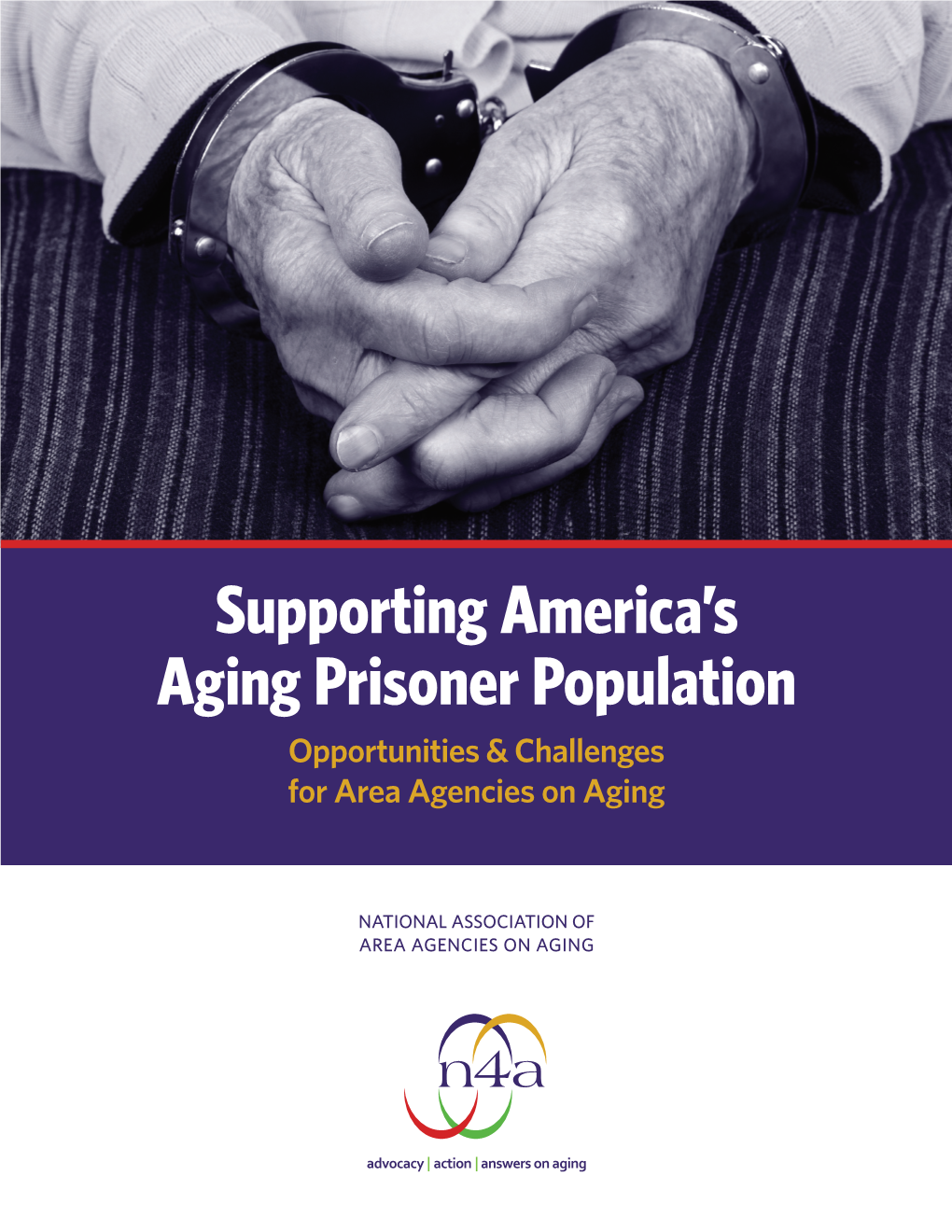 Supporting America's Aging Prisoner Population: Opportunities & Challenges for Area Agencies on Aging