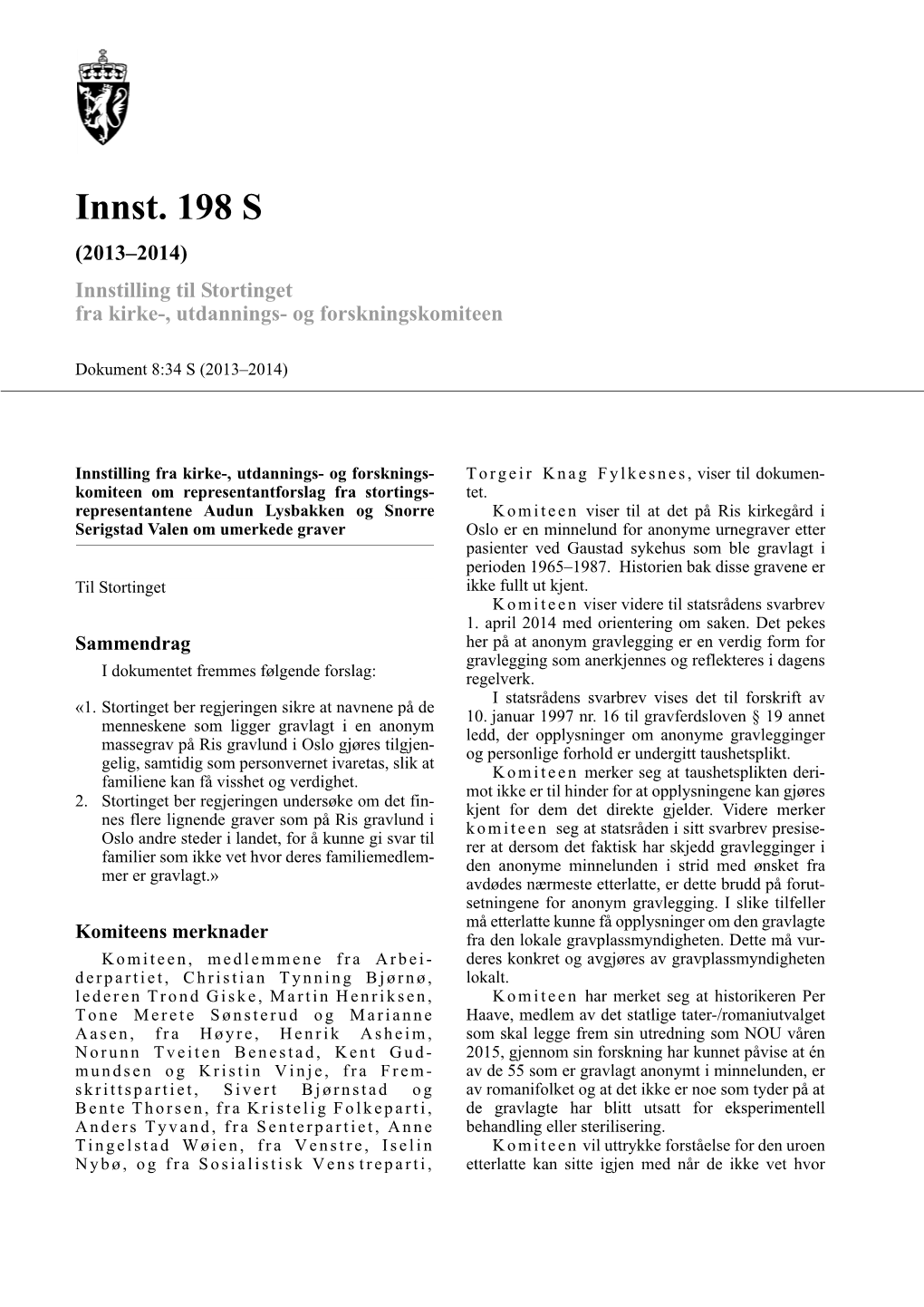 Innst. 198 S (2013–2014) Innstilling Til Stortinget Fra Kirke-, Utdannings- Og Forskningskomiteen