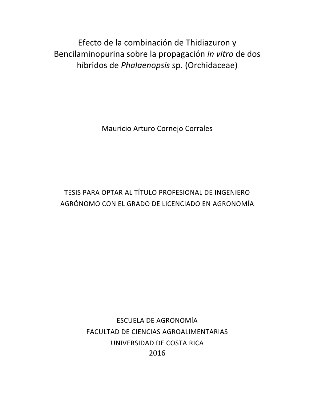 Efecto De La Combinación De Thidiazuron Y Bencilaminopurina Sobre La Propagación in Vitro De Dos Híbridos De Phalaenopsis Sp