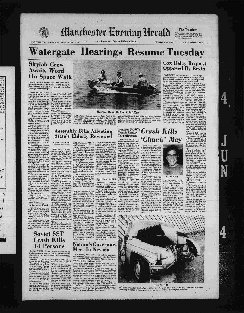 Watergate Hearings Resume Tuesday Skylab Crew Cox Delay Request Opposed by Ervin •''' V *■ Awaits Word ''V\ WASHINGTON (AP) — Sen