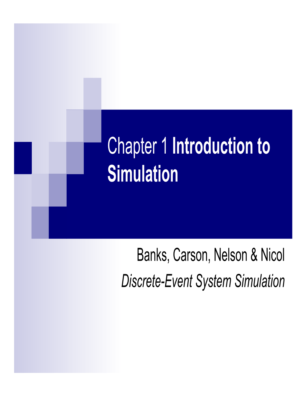 Chapter 1 Introduction to Simulation