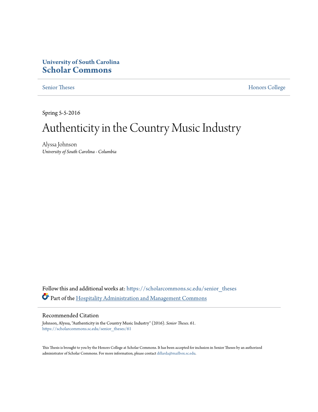 Authenticity in the Country Music Industry Alyssa Johnson University of South Carolina - Columbia