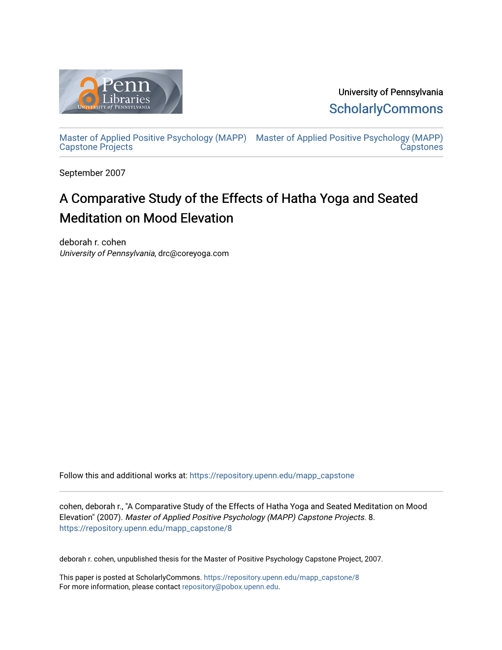 A Comparative Study of the Effects of Hatha Yoga and Seated Meditation on Mood Elevation Deborah R