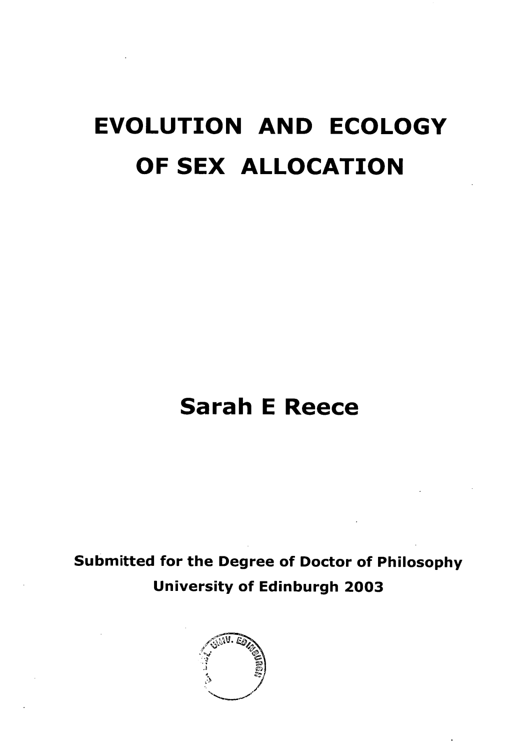 EVOLUTION and ECOLOGY of SEX ALLOCATION Sarah E Reece