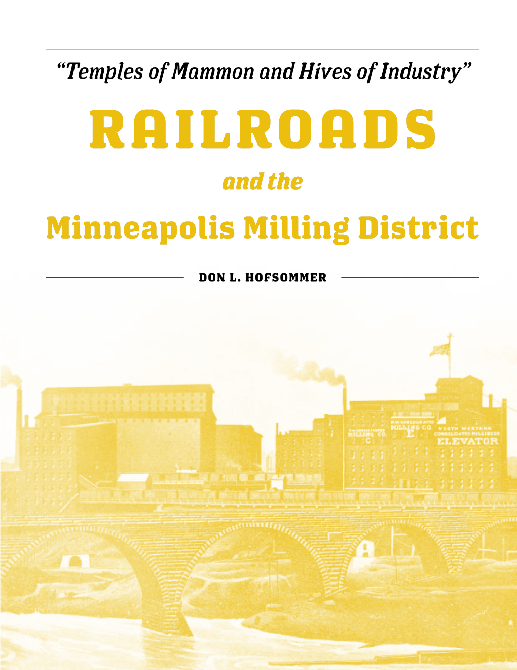 Railroads and the Minneapolis Milling District