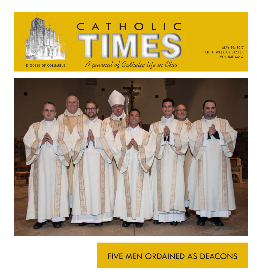 MAY 14, 2017 FIFTH WEEK of EASTER VOLUME 66:32 DIOCESE of COLUMBUS a Journal of Catholic Life in Ohio