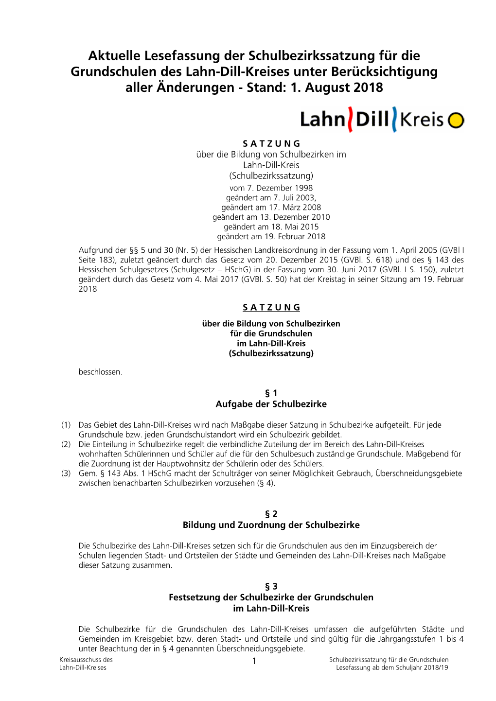 Aktuelle Lesefassung Der Schulbezirkssatzung Für Die Grundschulen Des Lahn-Dill-Kreises Unter Berücksichtigung Aller Änderungen - Stand: 1