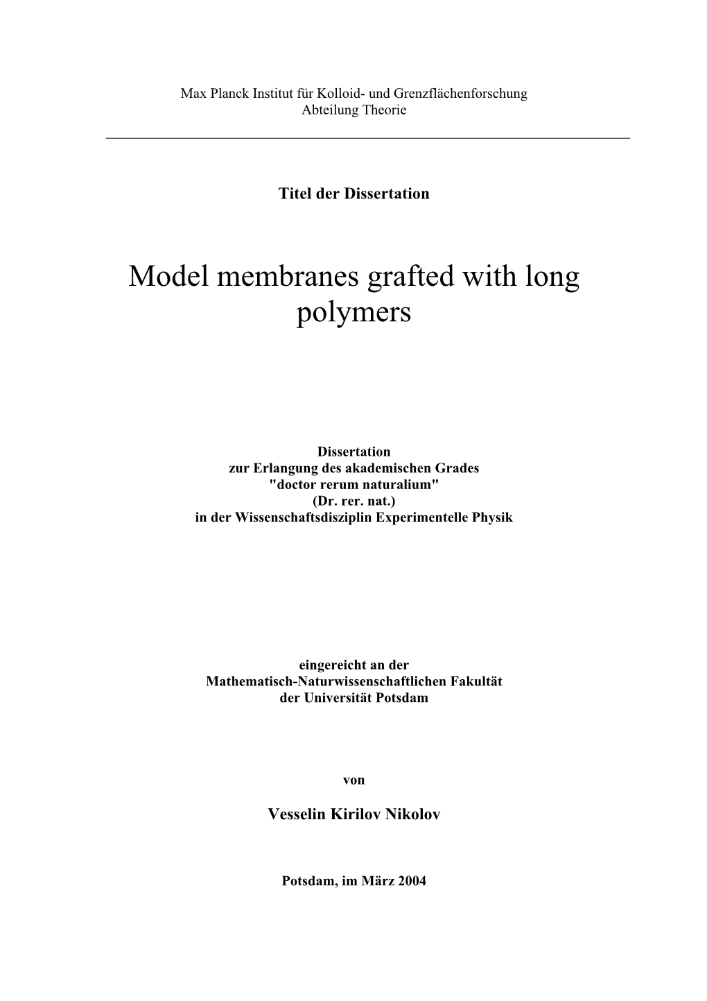 Model Membranes Grafted with Long Polymers