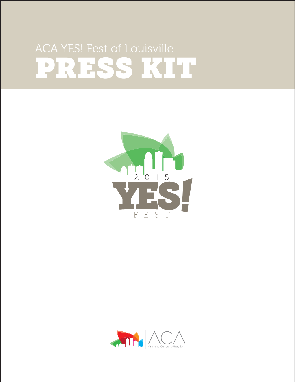 PRESS KIT ACA YES! FEST 2015 Organization Overview