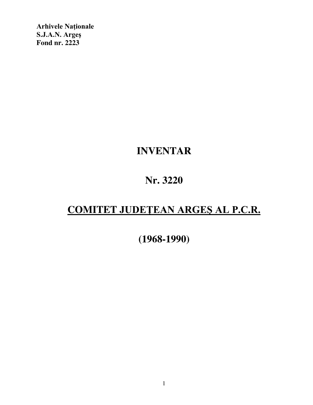 INVENTAR Nr. 3220 COMITET JUDE EAN ARGEŞ AL P.C.R. (1968-1990)