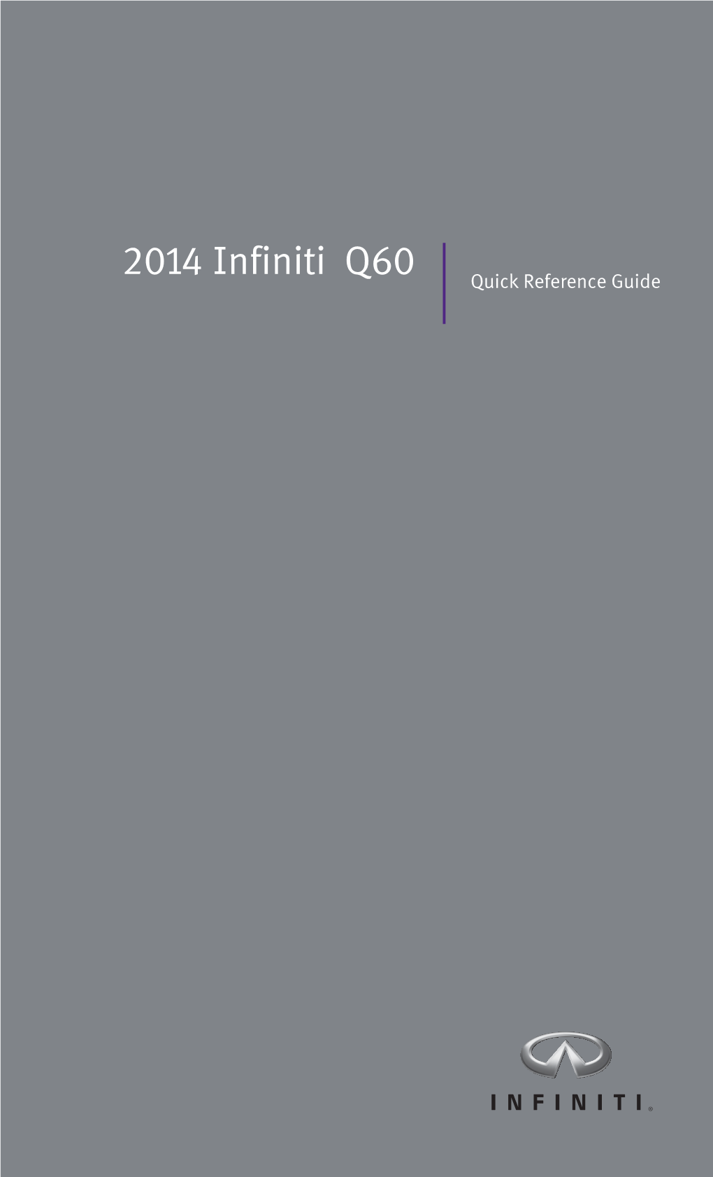 2014 Infiniti Q60 Convertible | Quick Reference Guide | Infiniti