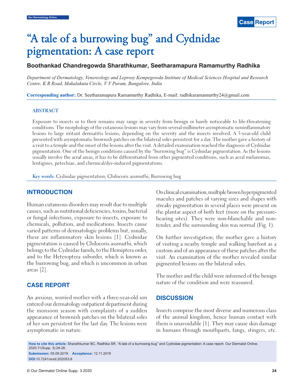 “A Tale of a Burrowing Bug” and Cydnidae Pigmentation: a Case Report