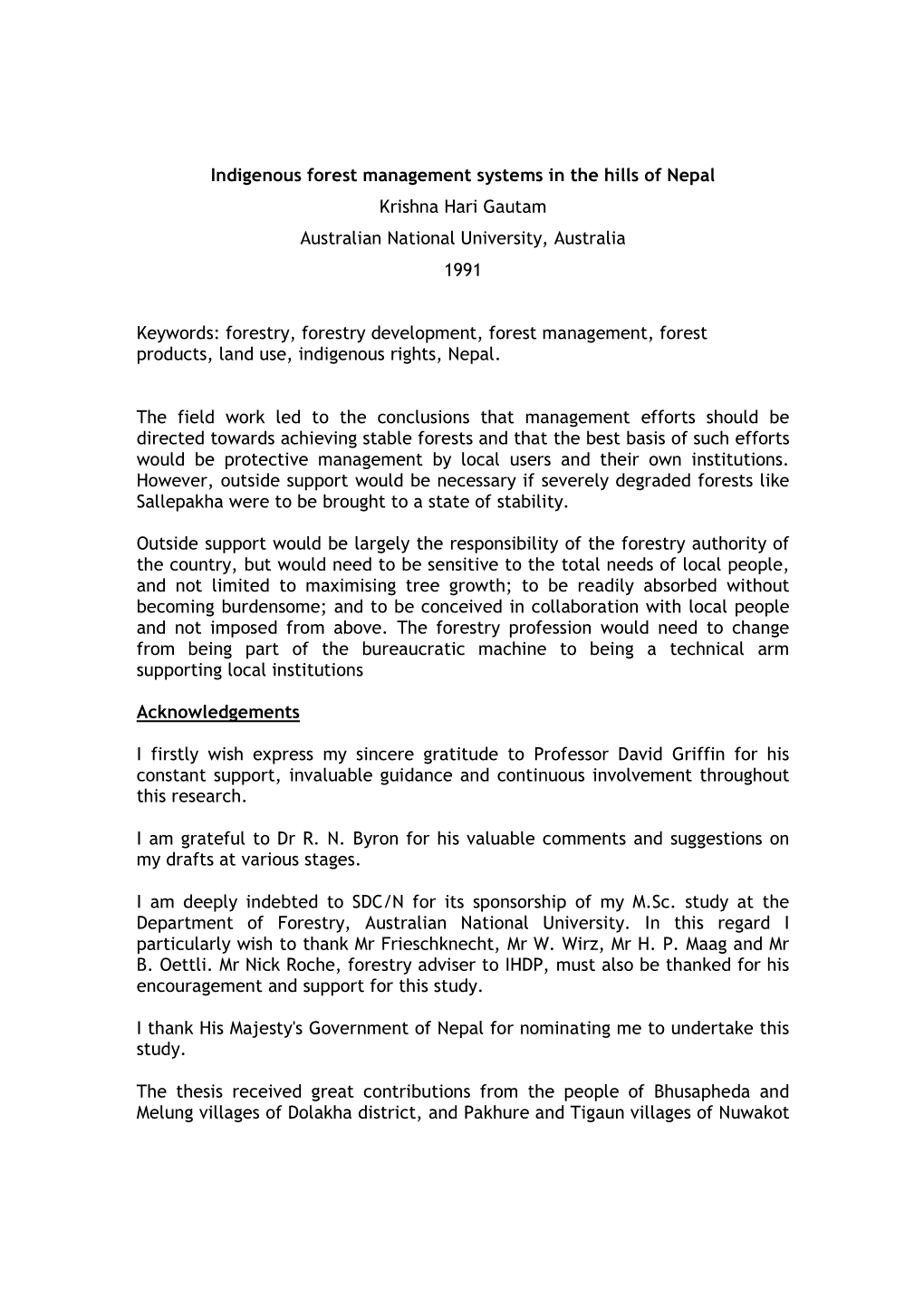 Indigenous Forest Management Systems in the Hills of Nepal Krishna Hari Gautam Australian National University, Australia 1991 K