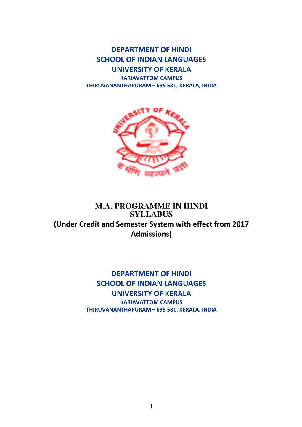 Department of Hindi School of Indian Languages University of Kerala Kariavattom Campus Thiruvananthapuram – 695 581, Kerala, India