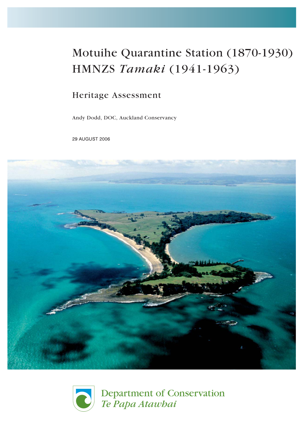 Motuihe Quarantine Station (1870-1930) HMNZS Tamaki (1941-1963)