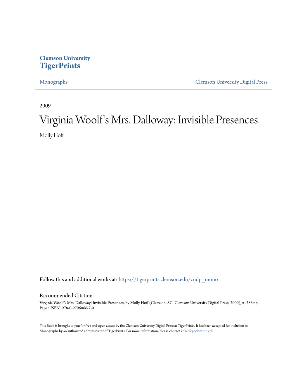 Virginia Woolf's Mrs. Dalloway: Invisible Presences, by Molly Hoff C( Lemson, SC: Clemson University Digital Press, 2009), X+286 Pp