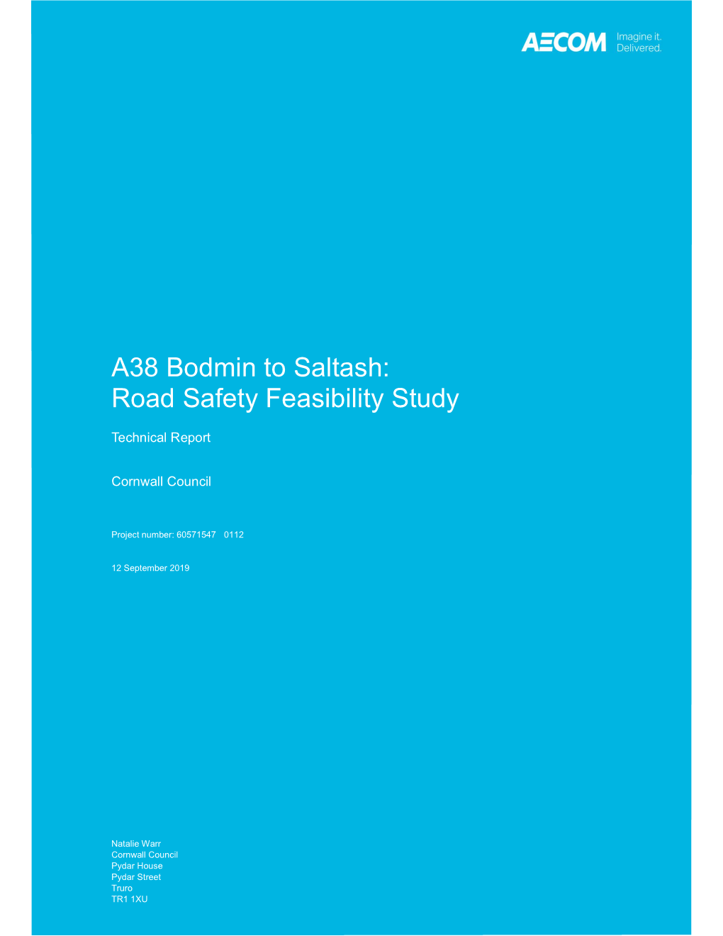 A38 Bodmin to Saltash Road Safety Feasibility Study Cornwall Council Project Number: 60571547 - 0112