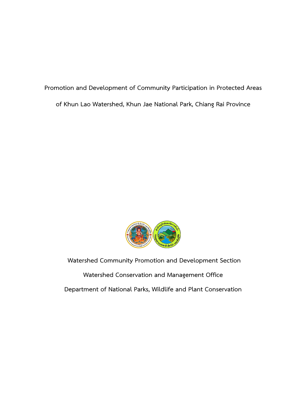 Promotion and Development of Community Participation in Protected Areas of Khun Lao Watershed, Khun Jae National Park, Chiang Rai Province