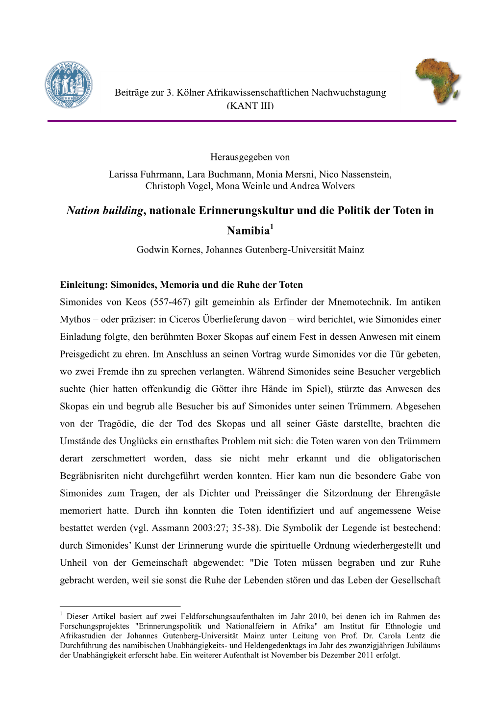 Nation Building, Nationale Erinnerungskultur Und Die Politik Der Toten in Namibia1 Godwin Kornes, Johannes Gutenberg-Universität Mainz