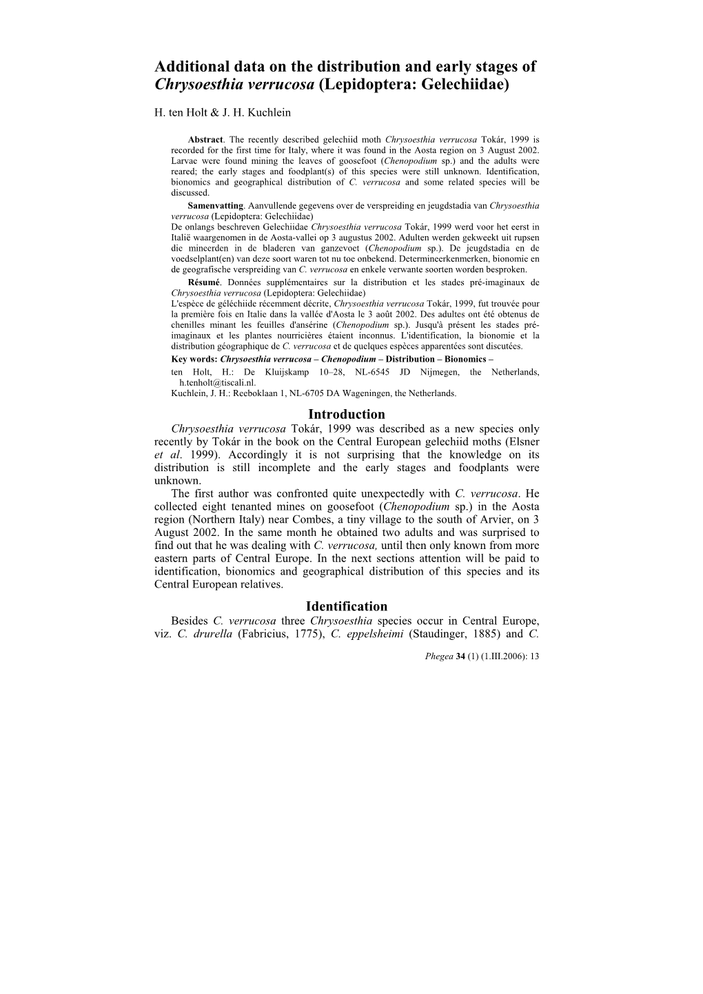 Additional Data on the Distribution and Early Stages of Chrysoesthia Verrucosa (Lepidoptera: Gelechiidae)