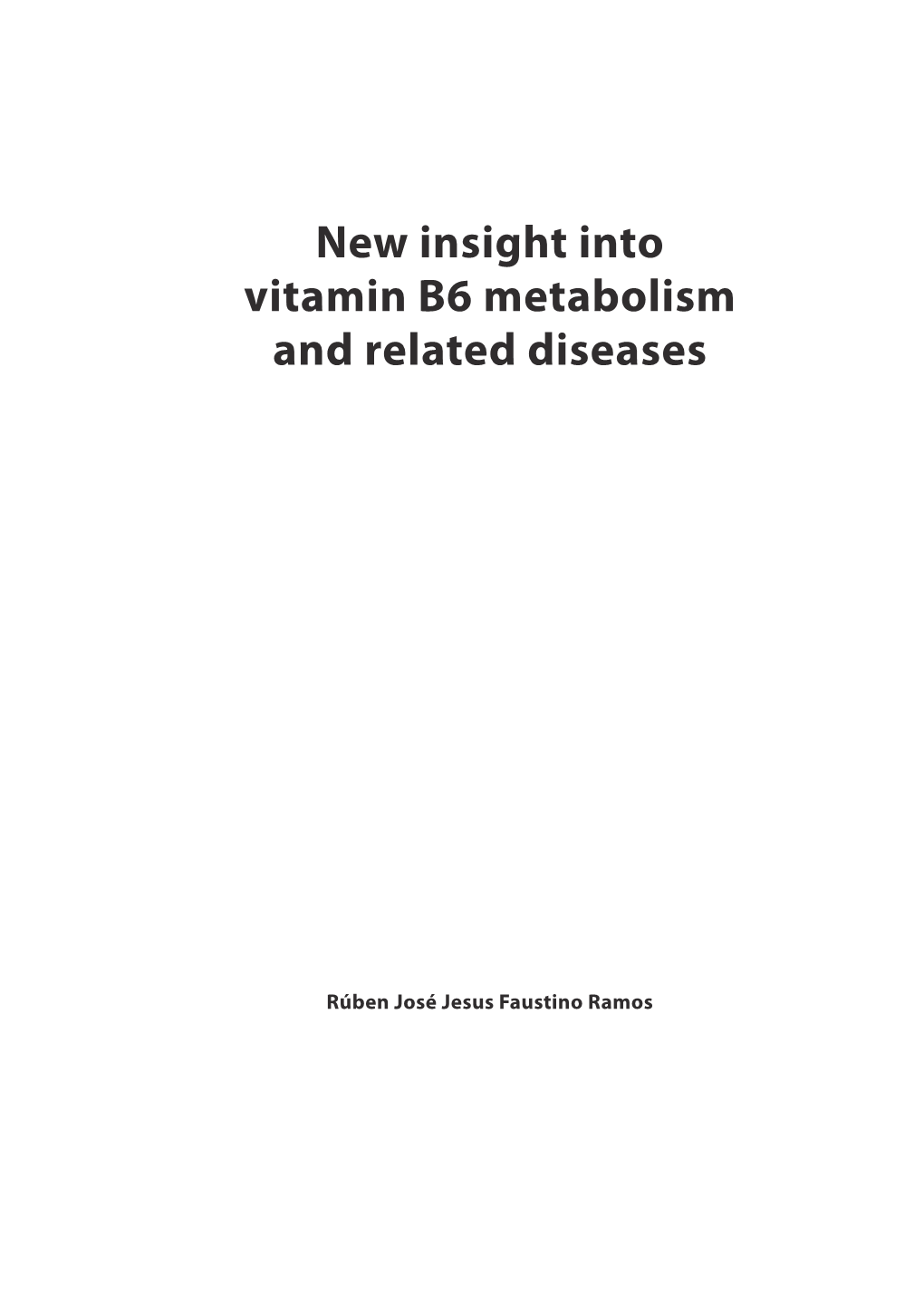 New Insight Into Vitamin B6 Metabolism and Related Diseases