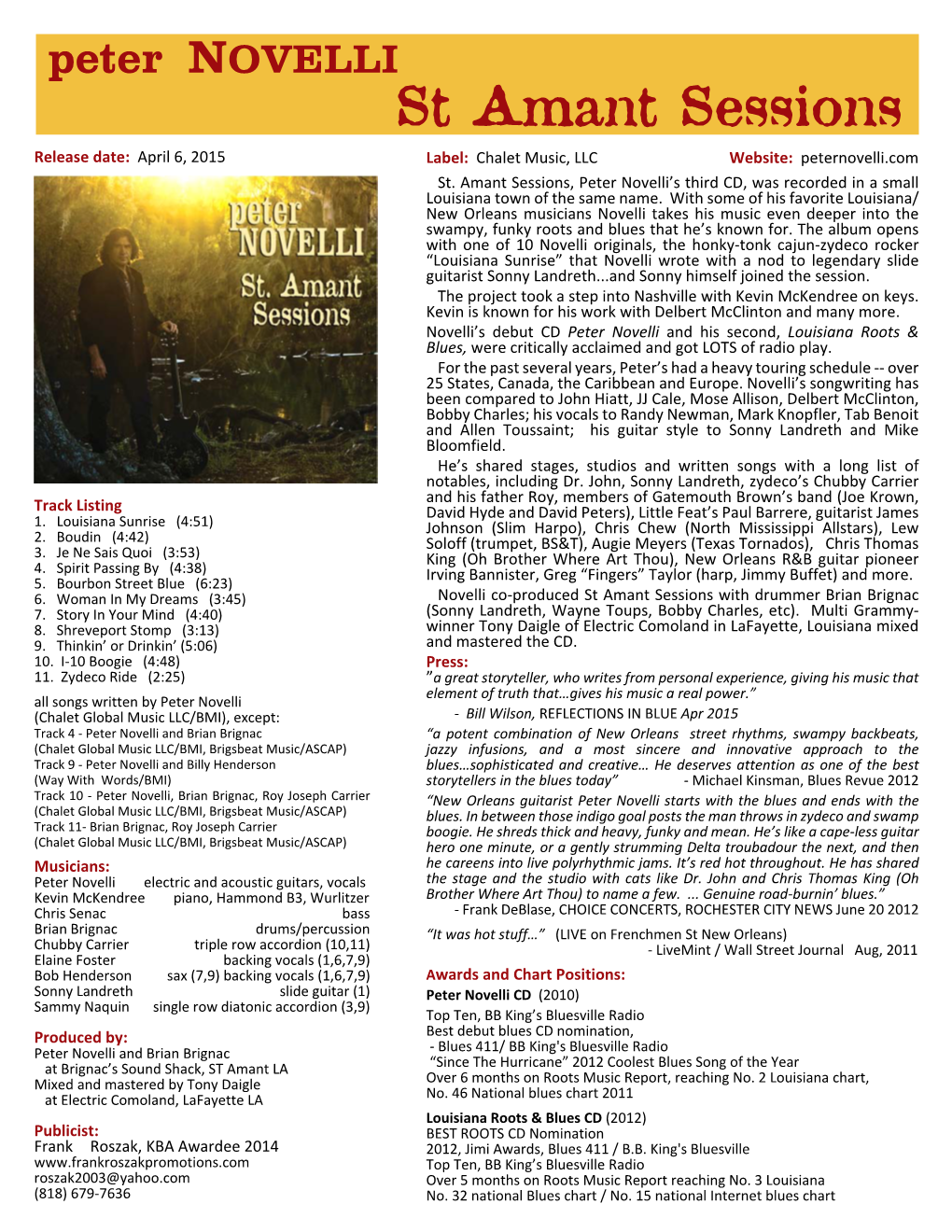 St Amant Sessions Release Date: April 6, 2015 Label: Chalet Music, LLC Website: Peternovelli.Com St