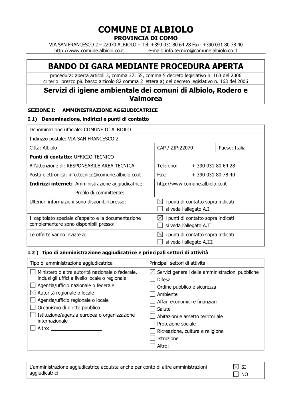 COMUNE DI ALBIOLO PROVINCIA DI COMO VIA SAN FRANCESCO 2 – 22070 ALBIOLO – Tel