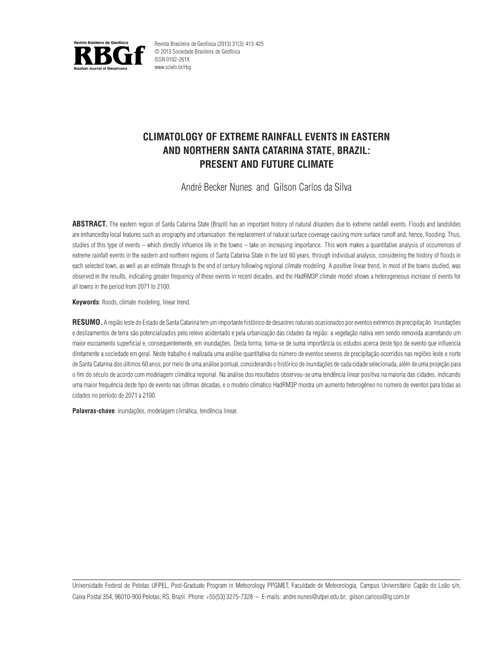 Climatology of Extreme Rainfall Events in Eastern and Northern Santa Catarina State, Brazil: Present and Future Climate