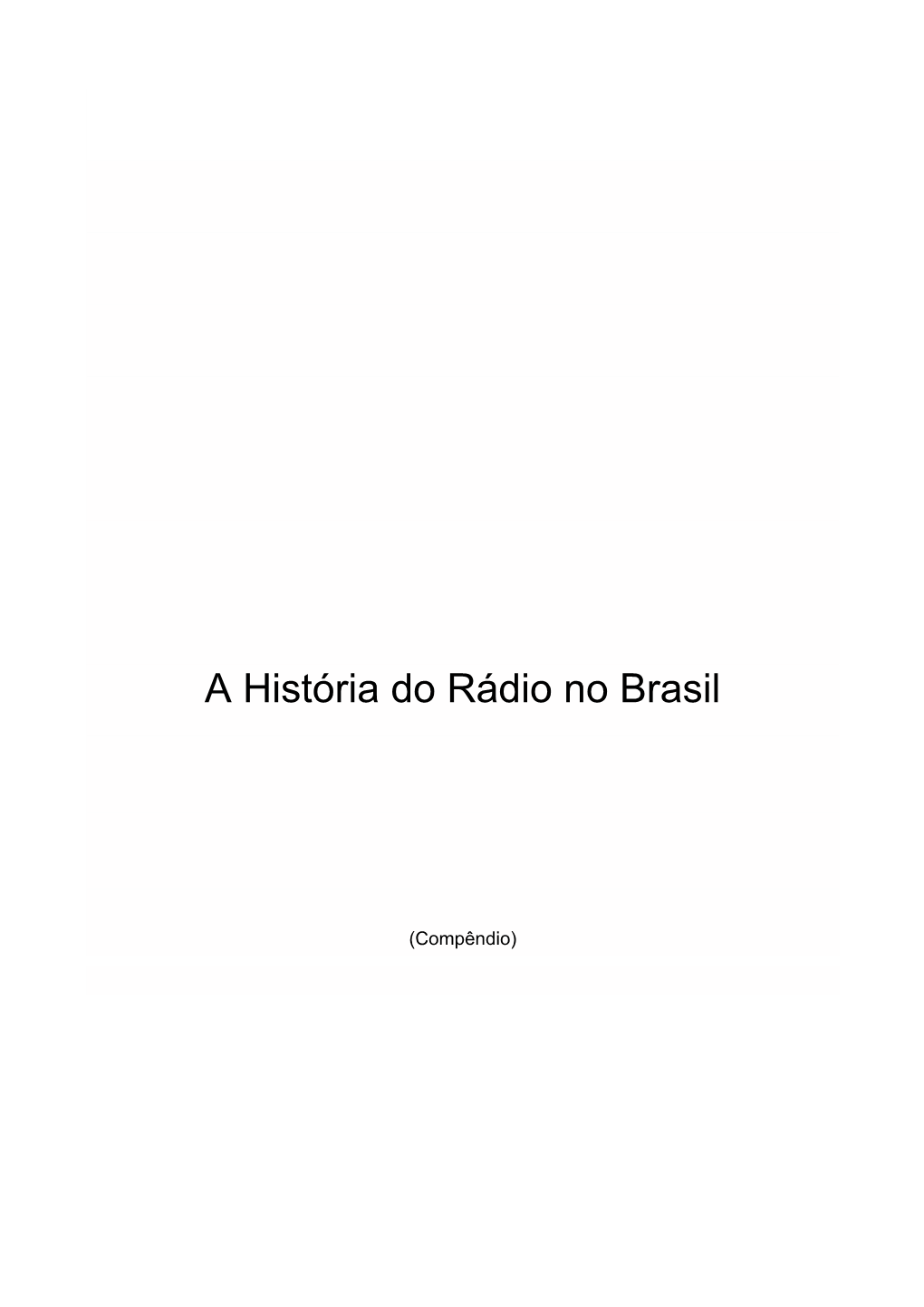 A História Do Rádio No Brasil