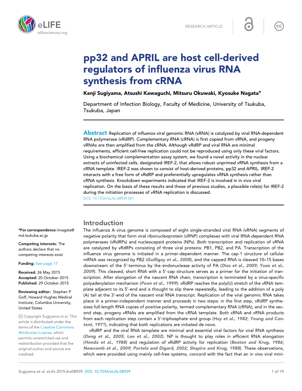 Pp32 and APRIL Are Host Cell-Derived Regulators of Influenza Virus RNA Synthesis from Crna Kenji Sugiyama, Atsushi Kawaguchi, Mitsuru Okuwaki, Kyosuke Nagata*