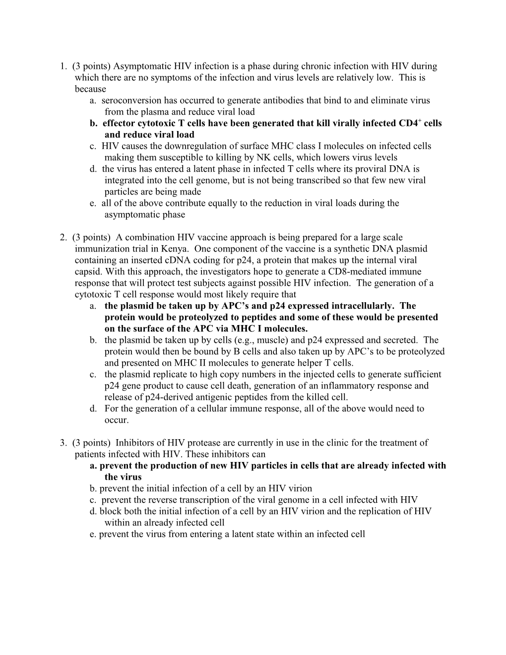 1. (3 Points) Asymptomatic HIV Infection Is a Phase During Chronic Infection with HIV During