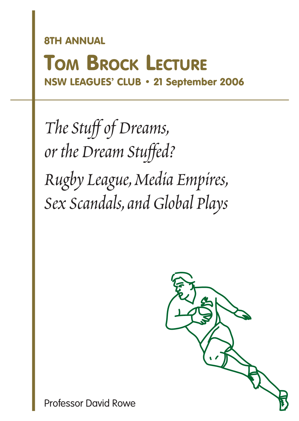 Tom Brock Lecture NSW LEAGUES’ CLUB • 21 September 2006