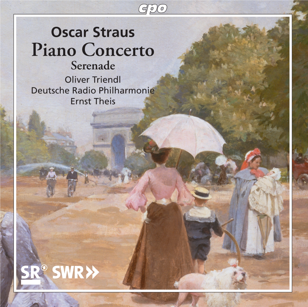 Oscar Straus Piano Concerto Serenade Oliver Triendl Deutsche Radio Philharmonie Ernst Theis