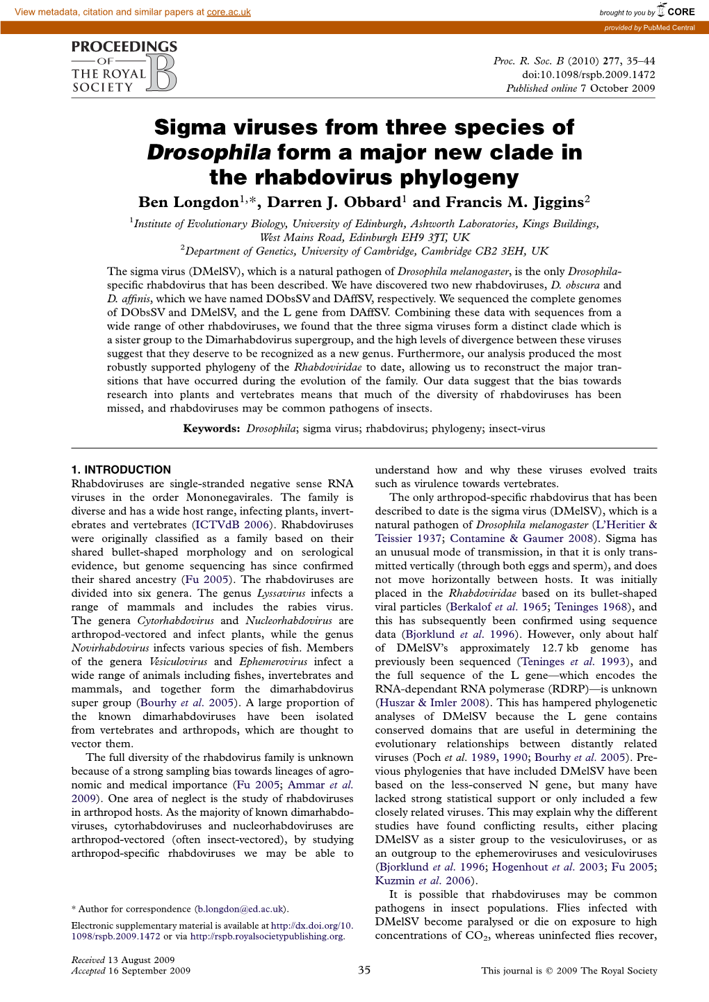 Sigma Viruses from Three Species of Drosophila Form a Major New Clade in the Rhabdovirus Phylogeny Ben Longdon1,*, Darren J