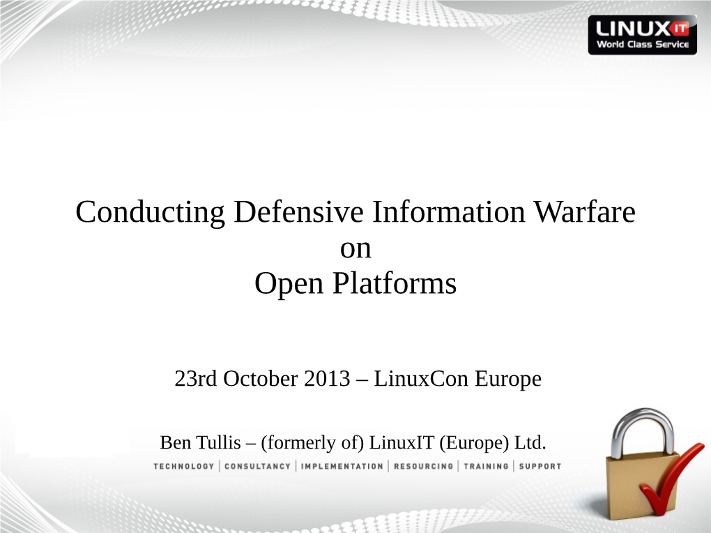 Conducting Defensive Information Warfare on Open Platforms