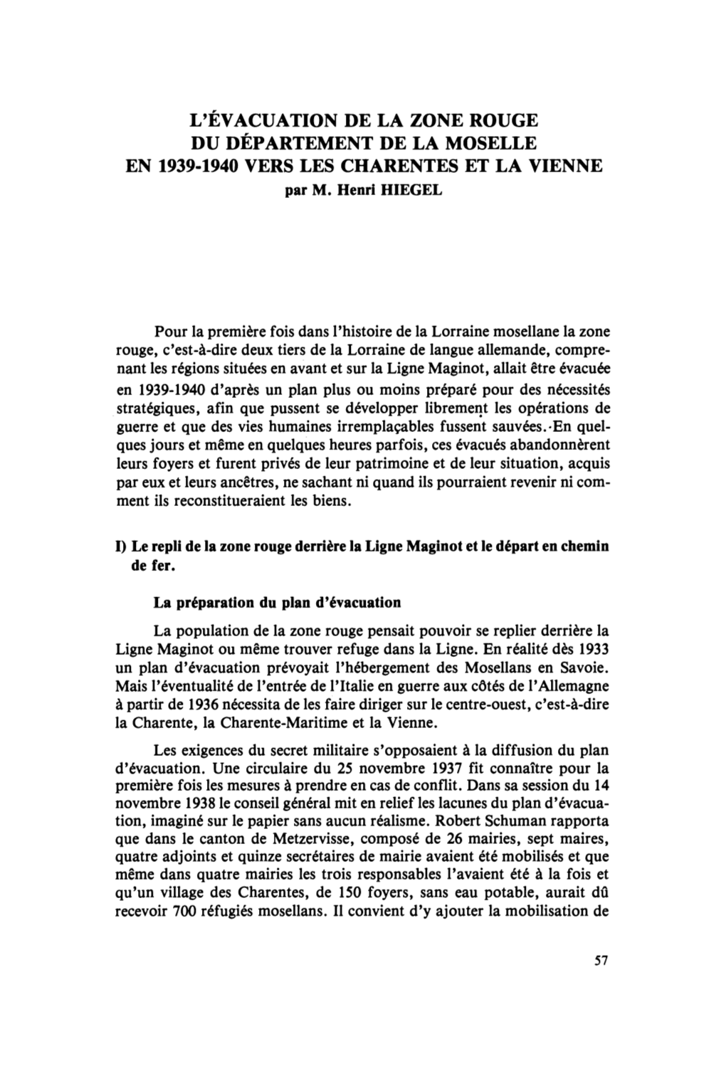 L'évacuation DE LA ZONE ROUGE DU DÉPARTEMENT DE LA MOSELLE EN 1939-1940 VERS LES CHARENTES ET LA VIENNE Par M