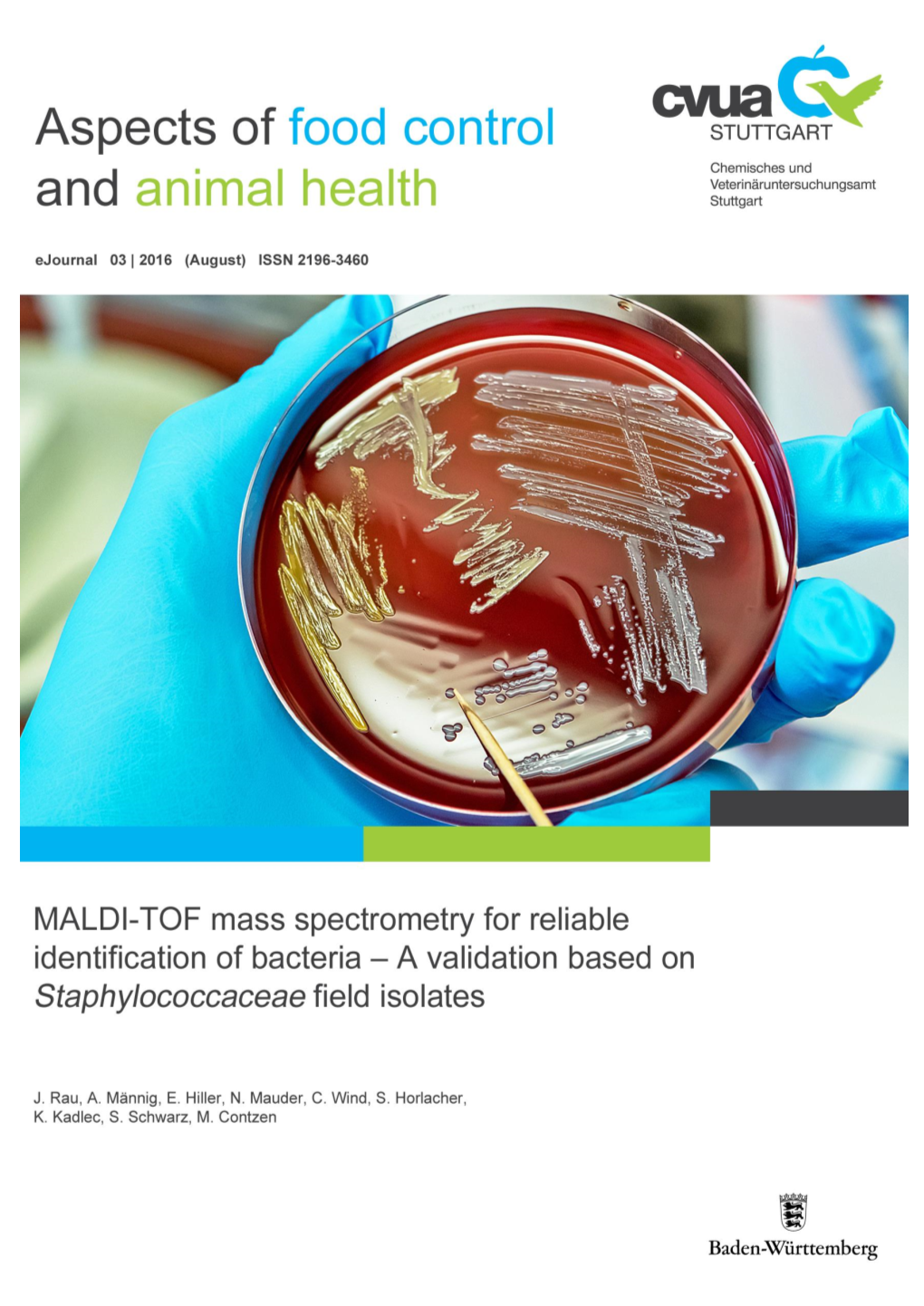 MALDI-TOF Mass Spectrometry for Reliable Identification of Bacteria – a Validation Based on Staphylococcaceae Field Isolates