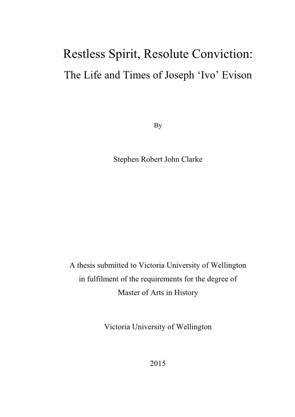 Restless Spirit, Resolute Conviction: the Life and Times of Joseph ‘Ivo’ Evison