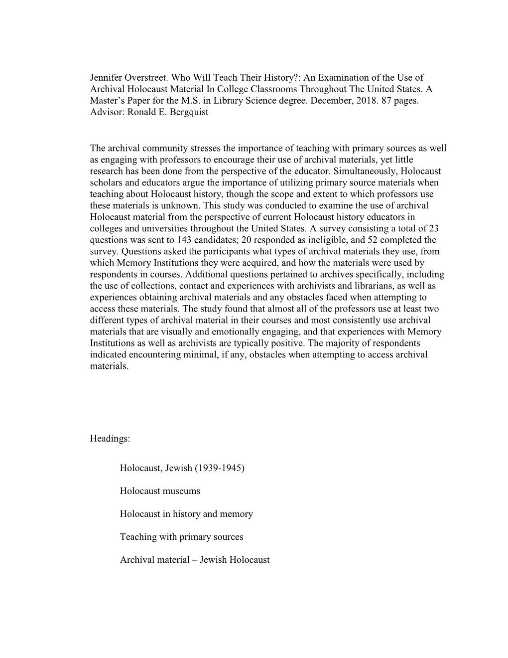 Jennifer Overstreet. Who Will Teach Their History?: an Examination of the Use of Archival Holocaust Material in College Classrooms Throughout the United States