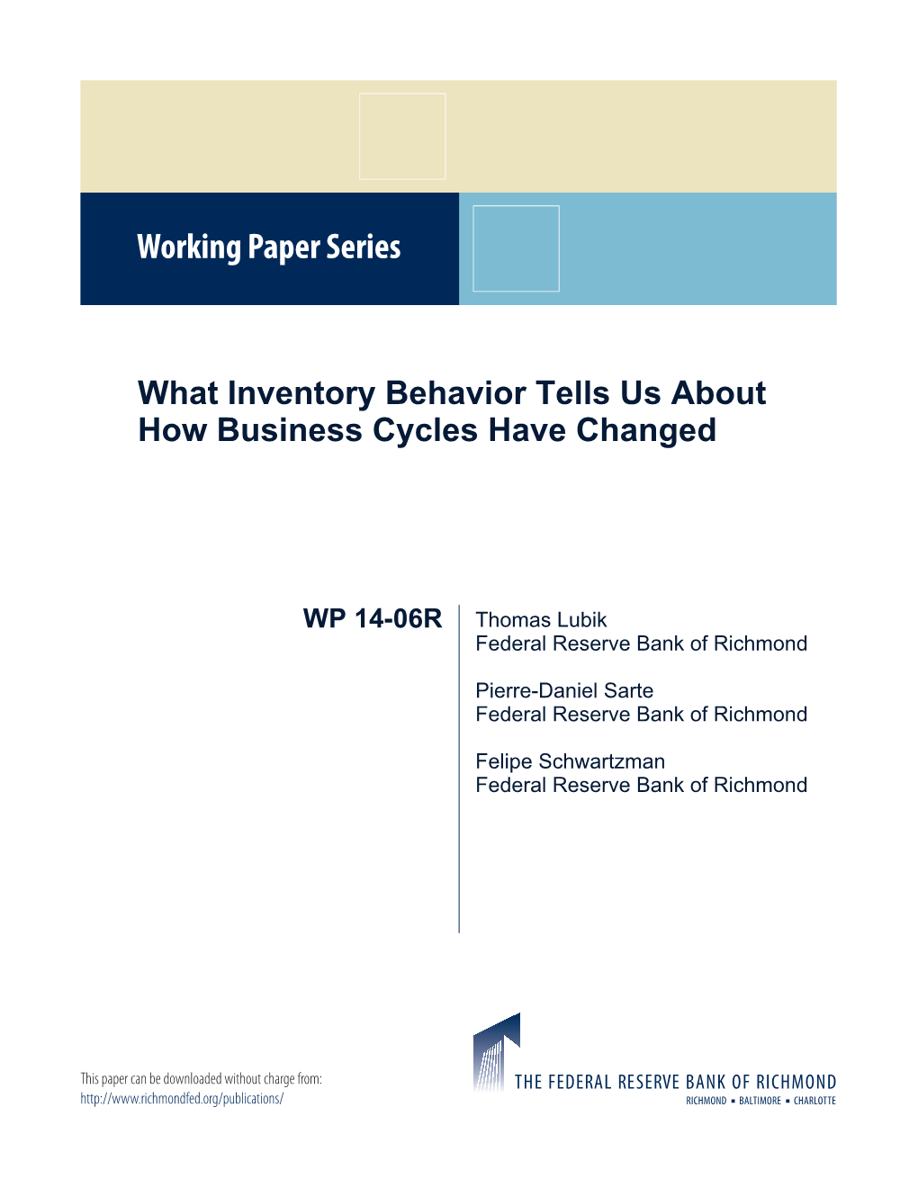 What Inventory Behavior Tells Us About How Business Cycles Have