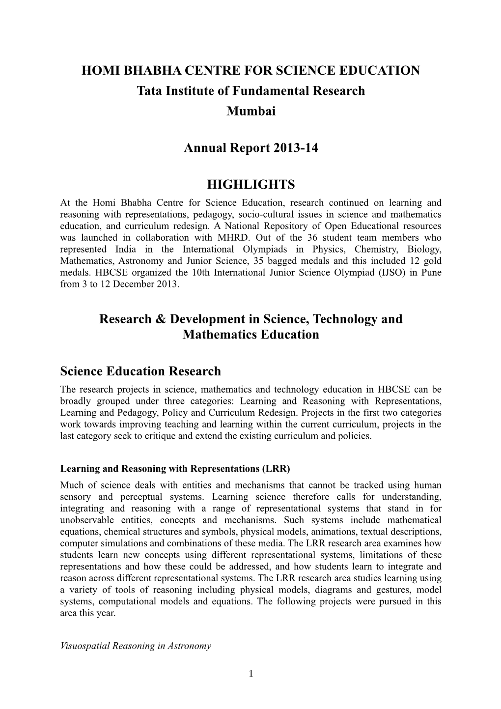 HOMI BHABHA CENTRE for SCIENCE EDUCATION Tata Institute of Fundamental Research Mumbai Annual Report 2013-14 HIGHLIGHTS Research