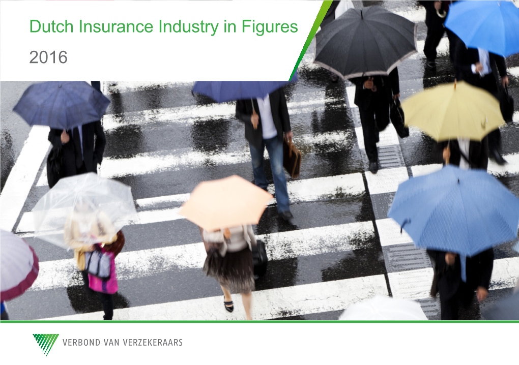 Dutch Insurance Industry in Figures 2016 Dutch Insurers in 2015