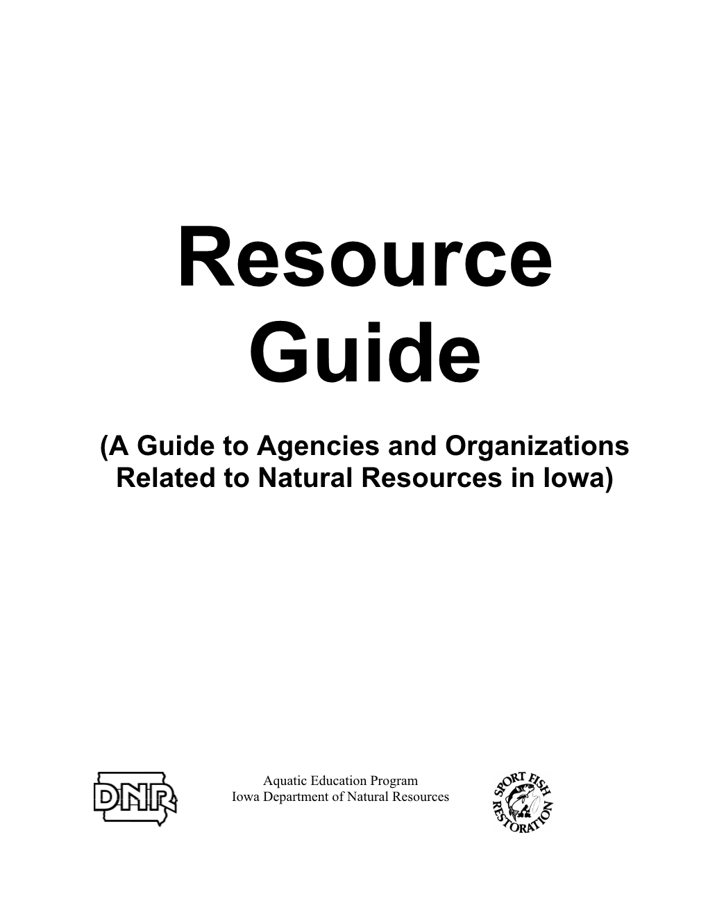 A Guide to Agencies and Organizations Related to Natural Resources in Iowa