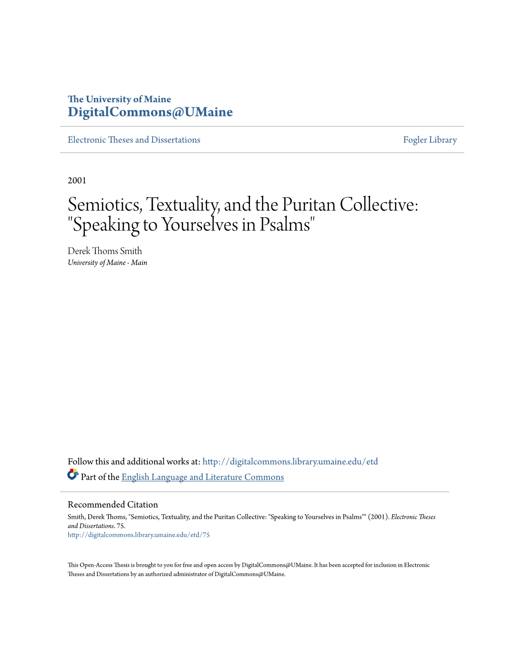 Semiotics, Textuality, and the Puritan Collective: "Speaking to Yourselves in Psalms" Derek Thoms Miths University of Maine - Main