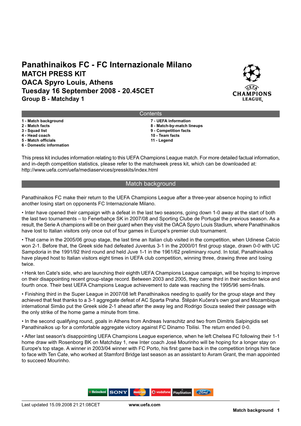 Panathinaikos FC - FC Internazionale Milano MATCH PRESS KIT OACA Spyro Louis, Athens Tuesday 16 September 2008 - 20.45CET Group B - Matchday 1